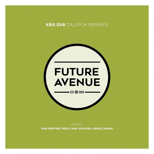 Kris Dur - Calupoh (Remixes) [FA214]